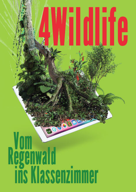 Titelseite der Handreichung "4 Wildlife - Vom Regenwald ins Klassenzimmer". 