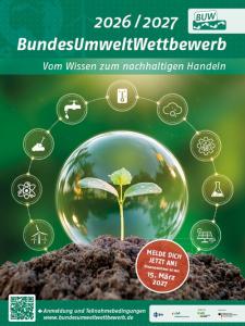 Poster zum BundesUmweltWettbewerb 2026/2027 mit dem Motto „Vom Wissen zum nachhaltigen Handeln“. Es informiert über Anmeldung und Teilnahmebedingungen. Im unteren Bereich stehen der Aufruf „Melde dich jetzt an!“ und der Einsendeschluss am 15. März 2027.