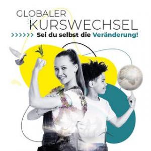 Zwei junge Menschen, fröhlich und kraftvoll; dazu der Text "Globaler Kurswechsel: Sei du selbst die Veränderung"