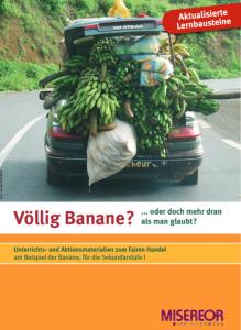 Titel Unterrichtsmaterial "Völlig Banane"  Quelle: Misereor.de