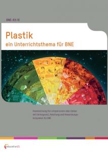 Plastik – ein Unterrichtsthema für BNE. Quelle: www.education21.ch