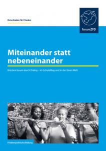 Titelseite Material "Miteinander statt nebeneinander: Brücken bauen durch Dialog – im Schulalltag und in der Einen Welt". Quelle: forumzfd.de