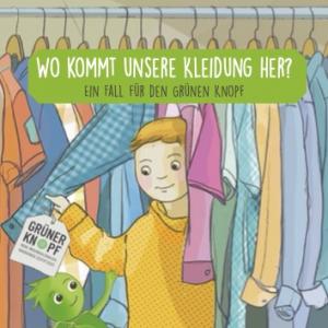 Titelseite „Wo kommt unsere Kleidung her? Ein Fall für den Grünen Kopf”. Quelle: BMZ