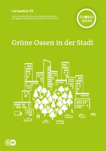 Grüne Oasen in der Stadt: in Lernpaket #3. Bildquelle: globaleslernen.de