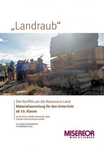 Titelseite Unterrichtsbausteine zum Thema "Landraub". Quelle: misereor.de