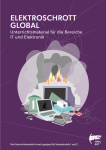 Titelseite Material "Elektroschrott Global – Unterrichtsmaterial für die Bereiche IT und Elektronik". Quelle: epiz-berlin.de