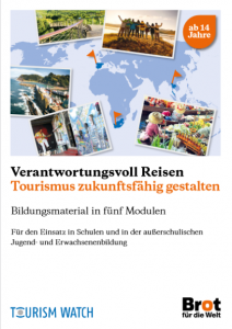 Verantwortungsvoll Reisen – Tourismus zukunftsfähig gestalten. Quelle: Brot für die Welt