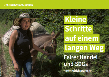 Titelseite Unterrichtsmaterial "Fairer Handel und SDGs". Quelle: www.fairtrade-deutschland.de