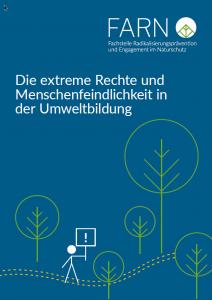 Titelseite Die extreme Rechte und Menschenfeindlichkeit in der Umweltbildung. Quelle und Copyright: FARN