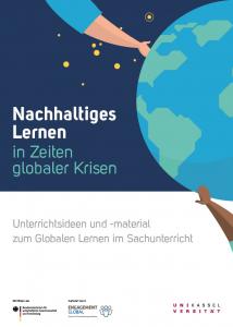 Zeichnung Planet Erde im Weltall, zwei Hände greifen nach ihr. Titelseite der Handreichung "Nachhaltiges Lernen in Zeiten globaler Krisen". Quelle: Universität Kassel  