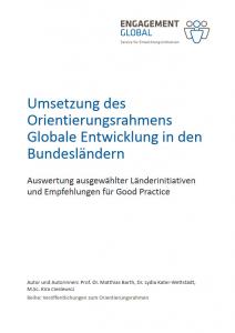 Titelseite Umsetzung des Orientierungsrahmens Globale Entwicklung in den Bundesländern. Auswertung ausgewählter Länderinitiativen und Empfehlungen für Good Practice. Quelle: ENGAGEMENT GLOBAL gGmbH