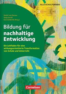 Titelseite des Buchs „Bildung für nachhaltige Entwicklung“. Der Untertitel lautet „Ein Leitfaden für eine wirkungsorientierte Transformation von Schule und Unterricht“. Die Gestaltung zeigt abstrakte, farbenfrohe Formen und Figuren; oben steht „Alle Schulformen“, unten das Logo des Cornelsen Verlags.
