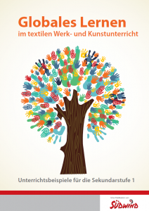 Titelbild für das Unterrichtsmaterial Globales Lernen im textilen Werk- und Kunstunterricht 