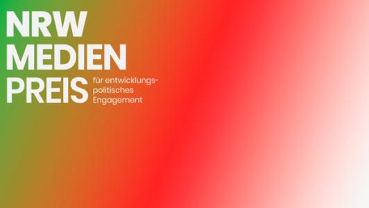 Rot-grüner Hintergrund, Schriftzug: NRW-MEDIENPREIS FÜR ENTWICKLUNGSPOLITISCHES ENGAGEMENT. Bildquelle: SGP.