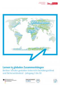 Titelseite Lernen in globalen Zusammenhängen. Berliner Schulen gestalten Unterricht fachübergreifend und fächerverbindend. Quelle:  Berliner Senatsverwaltung für Bildung, Jugend und Familie