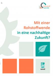Titelseite Handout "Mit einer Rohstoffwende in eine nachhaltige Zukunft?". Quelle: WEED e.V.