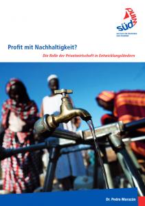 Titelseite Broschüre "Profit mit Nachhaltigkeit? Die Rolle der Privatwirtschaft in Entwicklungsländern". Quelle: suedwind-institut.de