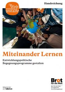 Titelseite Handreichung ‚Miteinander Lernen‘. Quelle: Brot für die Welt - Evangelischer Entwicklungsdienst