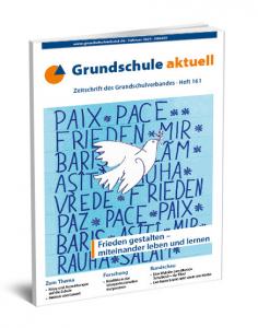 Weiße Friedenstaube,  das Wort Frieden in vielen Sprachen. Titelseite der Ausgabe der Zeitschrift Grundschule aktuell zum Thema Frieden. Quelle: weltinderschule.uni-bremen.de