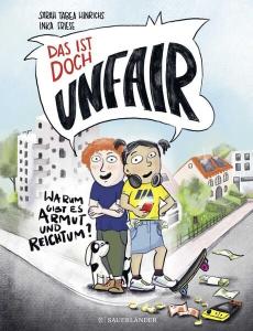 Illustration: Zwei Kinder stehen auf einer Straße, ein Hund sitzt daneben. Hinter ihnen moderne Häuser. Vor ihnen liegen ein Skateboard, Müll und Geld. Der Titel „Das ist doch unfair“ steht groß über ihnen, darunter die Frage nach Armut und Reichtum.