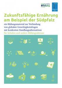 Titelseite des Materials "Zukunftsfähige Ernährung am Beispiel der Südpfalz". Quelle: Bürgerstiftung Pfalz