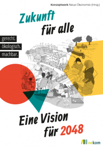 Titelseite Buch "Zukunft für alle – Eine Vision für 2048". Quelle: oekom.de