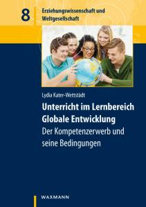 Cover Kater-Wettstädt, Lydia: Unterricht im Lernbereich Globale Entwicklung. Quelle: waxmann.com