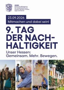 Poster zum „9. Tag der Nachhaltigkeit“ in Hessen. Der Titel und das Motto „Unser Hessen: Gemeinsam. Mehr. Bewegen.“ stehen im Mittelpunkt. Am unteren Rand zeigen vier Fotos Menschen bei Gartenarbeit, handwerklicher Tätigkeit, einer Malaktion und Bienenstöcke.