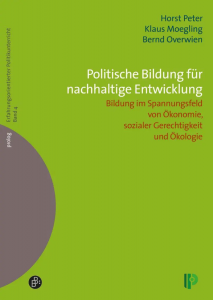 Titelseite " Politische Bildung für nachhaltige Entwicklung – Bildung im Spannungsfeld von Ökonomie, sozialer Gerechtigkeit und Ökologie"