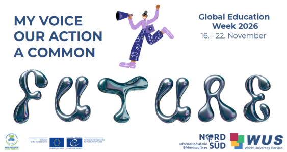 Grafik zur Global Education Week 2026 mit dem Motto „My Voice, Our Action, A Common Future“. Im Mittelpunkt steht das Wort „Future“ in schimmernder Schrift, darüber eine Person mit Megafon. Rechts stehen Datum (16.–22. November) sowie Logos der beteiligten Organisationen.
