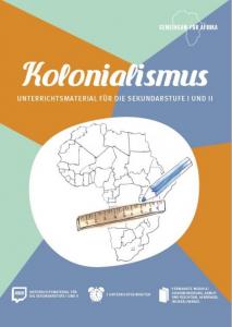 Kolonialismus. Unterrichtsmaterial für die Sekundarstufe
