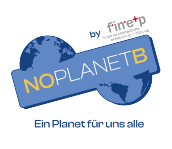Das Logo „NoPlanetB“ zeigt eine stilisierte Erdkugel, über die ein blaues Banner mit der Aufschrift „NoPlanetB“ verläuft. Rechts oben befindet sich das Logo von finep – forum für internationale entwicklung + planung. Unter dem Logo steht der Slogan „Ein Planet für uns alle“.