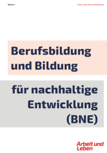 Titelseite Modul A Berufsbildung und Bildung für nachhaltige Entwicklung (BNE). Quelle: Bundesarbeitskreis Arbeit und Leben e. V. 