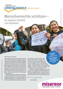 Titelblatt der Zeitschrift Lernen & Handeln Nr. 135 (2/2025): Im Mittelpunkt steht ein Foto fröhlicher Menschen bei einer Kundgebung. Eine Frau hält ein Schild auf Spanisch hoch. Der Titel lautet: „Menschenrechte schützen – im eigenen Umfeld und weltweit“. Unten steht ein Begrüßungstext von Petra Gaidetzka.