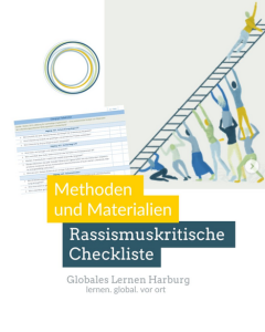 Titelbild einer Broschüre von Globales Lernen Harburg mit dem Titel „Methoden und Materialien – Rassismuskritische Checkliste“. Zu sehen ist eine Illustration, in der Menschen gemeinsam eine Leiter festhalten, während eine Person hinaufsteigt. Links oben sind Kreise und ein Tabellenblatt abgebildet.