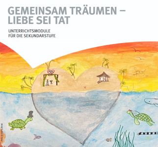 Ein gemaltes Bild zeigt eine Herzinsel im Meer bei Sonnenuntergang. Auf der Insel stehen Palmen, ein Haus und zwei Menschen unter einem Bogen mit den Worten „Marry me“. Im Meer schwimmen Fische, Schildkröten und ein Hai. Darüber steht der Titel „Gemeinsam träumen – Liebe sei Tat“ und der Untertitel "Unterrichtsmodule für die Sekundarstufe".