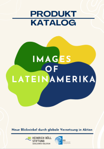 Titelseite Produktkatalog Images of Lateinamerika. Quelle: Heinrich-Böll-Stiftung SH  