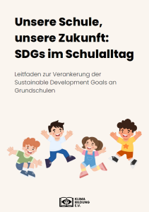 ChatGPT:  Titelbild: Schwarzer Text „Unsere Schule, unsere Zukunft: SDGs im Schulalltag“ und Untertitel zu einem Leitfaden für Grundschulen. Unten springen vier fröhliche gezeichnete Kinder. In der Mitte unten ein Logo von „Klima Bildung e.V.“.