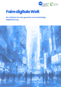 Titelseite des Leitfadens Faire digitale Welt – Ein Leitfaden für eine gerechte und nachhaltige Digitalisierung