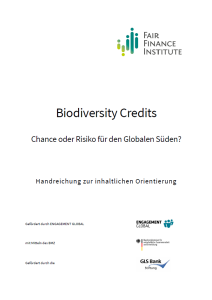 Titelseite der Handreichung „Biodiversity Credits – Chance oder Risiko für den Globalen Süden?" vom Fair Finance Institute, gefördert durch Engagement Global, BMZ und GLS Bank Stiftung.