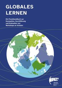 Buchcover (EPIZ): Blaues Titelblatt mit bunter Weltkugel, Titel „Globales Lernen – Ein Praxishandbuch zur Konzeption, Durchführung und Evaluation von Workshops an Schulen".