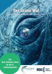 Cover der Bildungsmaterialien „Der Grüne Wal“ zum Thema Klimaschutz. Zu sehen ist das Auge eines Wals, in dem sich die Erde spiegelt. Das Material richtet sich an Lernende ab der 6. Jahrgangsstufe; Logos der beteiligten Organisationen stehen am unteren Rand.