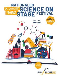 Cover zum „Nationalen Science on Stage Festival 2027“ in Mainz. Über einem aufgeschlagenen Buch sind Illustrationen aus Mathematik, Naturwissenschaften und Technik sowie Wahrzeichen von Mainz dargestellt. Hinweise zu Termin, Bewerbung und Veranstaltungsort ergänzen das Motiv.