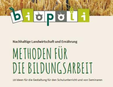 Titelseite Methodenheft Nachhaltige Landwirtschaft und Ernährung. Quelle: www.agrarkoordination.de
