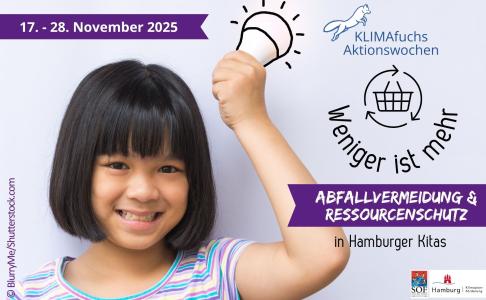 Plakat der KLIMAfuchs Aktionswochen vom 17.–28.11.2025. Ein Kind mit Ringelshirt hält eine gezeichnete Glühbirne hoch. Text: „Weniger ist mehr – Abfallvermeidung & Ressourcenschutz in Hamburger Kitas“. Logos von SOF, Hamburg und Klimaplan-Förderung unten rechts.
