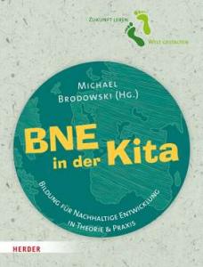 Titelseite "BNE in der Kita: Bildung für Nachhaltige Entwicklung in Theorie und Praxis"