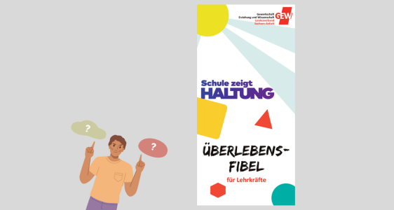 Auf grauem Hintergrund ist das Cover der „Überlebensfibel für Lehrkräfte“ zu sehen. Darauf stehen „Schule zeigt Haltung“ und „Überlebensfibel für Lehrkräfte“. Daneben ist eine Illustration einer fragenden Person mit zwei Fragezeichen.