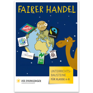 Titelseite Material "Fairer Handel: Unterrichtsbausteine für Klasse 4-8". Quelle: Kindermissionswerk „Die Sternsinger“ e. V.