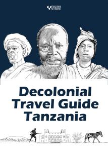 Das Cover des dekolonialen Reiseführers zeigt die Widerstandskämpfer Chief Mkwawa, Songea Mbano, Mangi Meli sowie koloniale Erinnerungsorte: Kilimanjaro, Askaristatue Dar es Salaam, Old Boma Bagamoyo, Sisalpflanze, Zebra (c) Amani Abeid