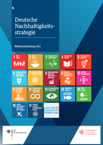 Titel Neuauflage Deutsche Nachhaltigkeitsstrategie 2021. Quelle: https://www.bundesregierung.de/breg-de/aktuelles/nachhaltigkeitsstrategie-2021-1873560
